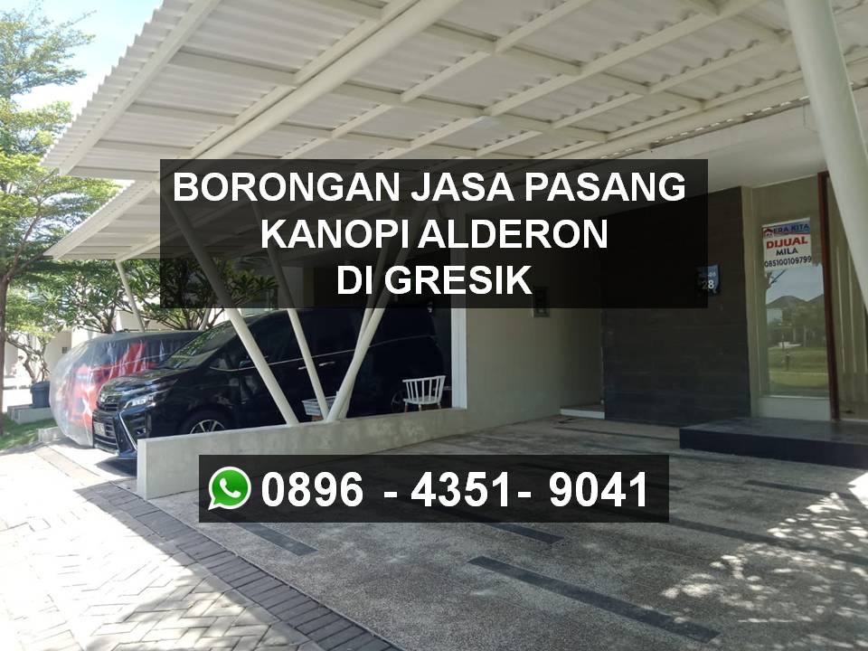 Borongan Jasa Pasang Kanopi Alderon Gresik