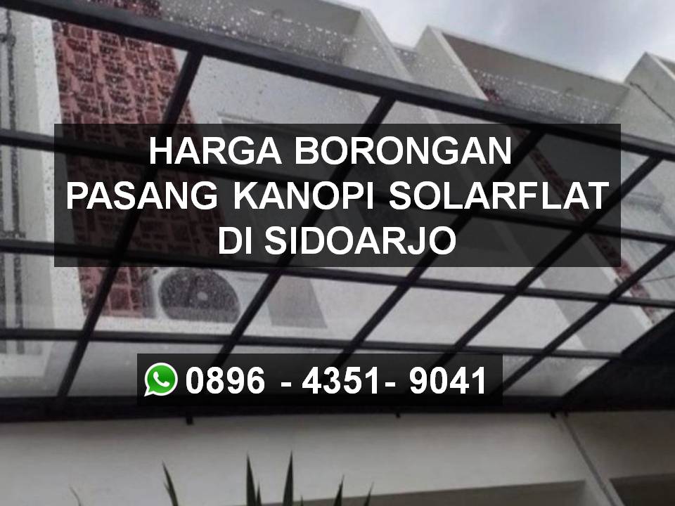 Harga borongan kanopi solarflat di Sidoarjo