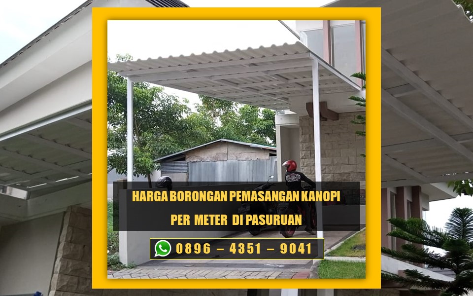 Harga borongan jasa pemasangan kanopi per meter di Pasuruan