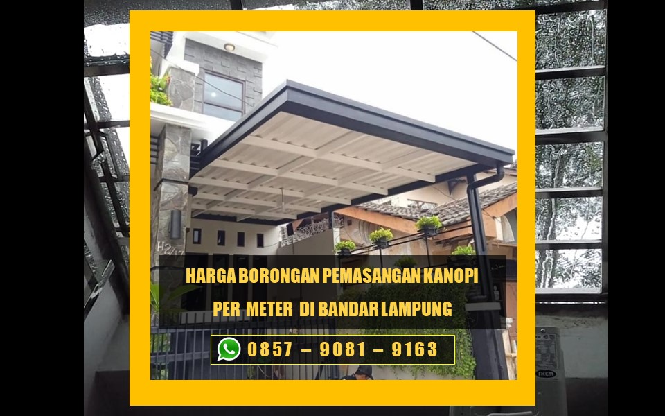 Harga Pemasangan Kanopi Per Meter di Bandar Lampung