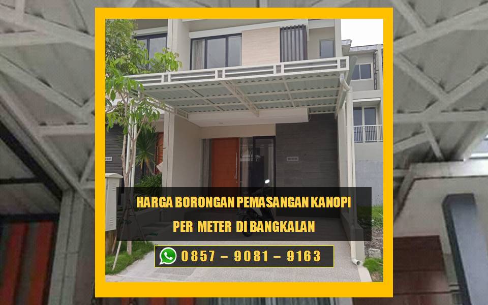 Harga borongan pemasangan kanopi per meter di Bangkalan