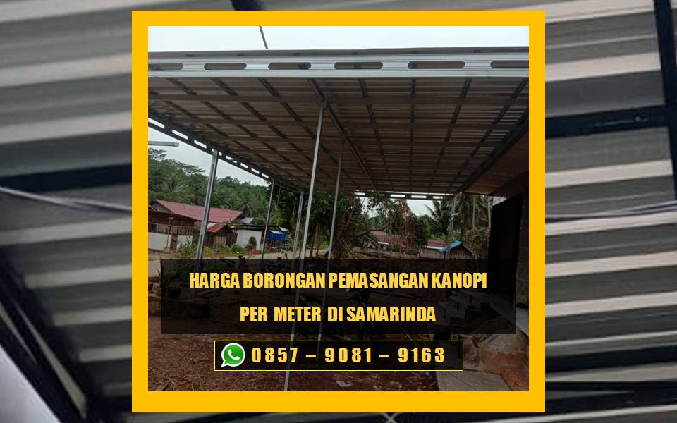 Harga borongan pemasangan kanopi per meter di Samarinda