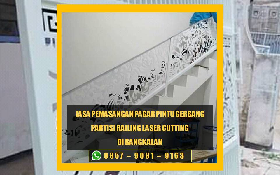 Jasa pemasangan pagar pintu gerbang partisi railing laser cutting Bangkalan