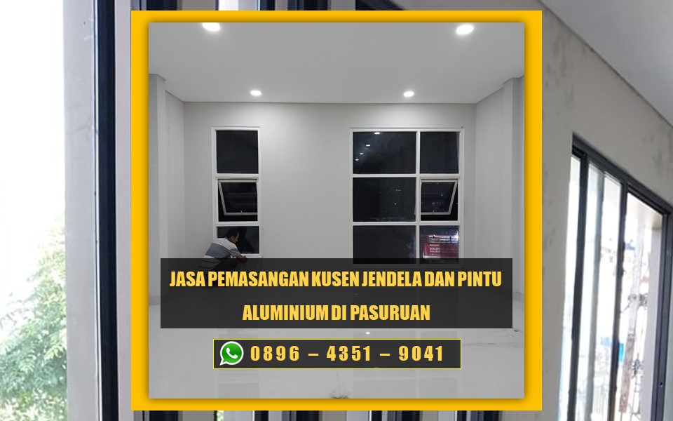 Tukang pemasangan kusen aluminium pintu jendela Pasuruan